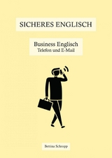 Sicheres Englisch: Business Englisch - Bettina Schropp