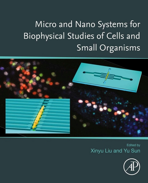 Micro and Nano Systems for Biophysical Studies of Cells and Small Organisms - 