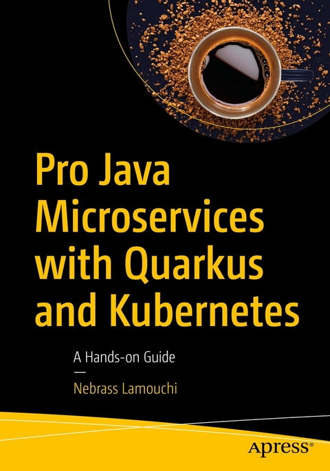 Pro Java Microservices with Quarkus and Kubernetes -  Nebrass Lamouchi
