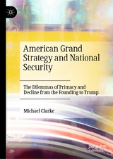 American Grand Strategy and National Security -  Michael Clarke