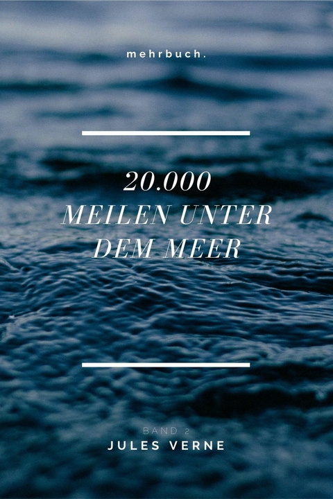 20.000 Meilen unter dem Meer - Band 2 - Jules Verne