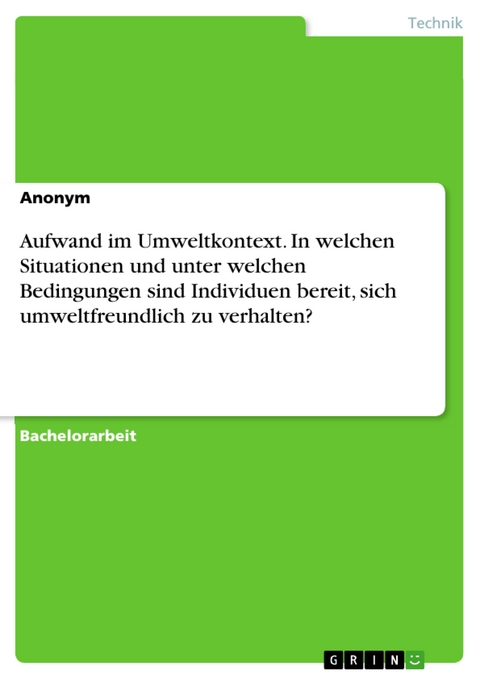 Aufwand im Umweltkontext. In welchen Situationen und unter welchen Bedingungen sind Individuen bereit, sich umweltfreundlich zu verhalten?