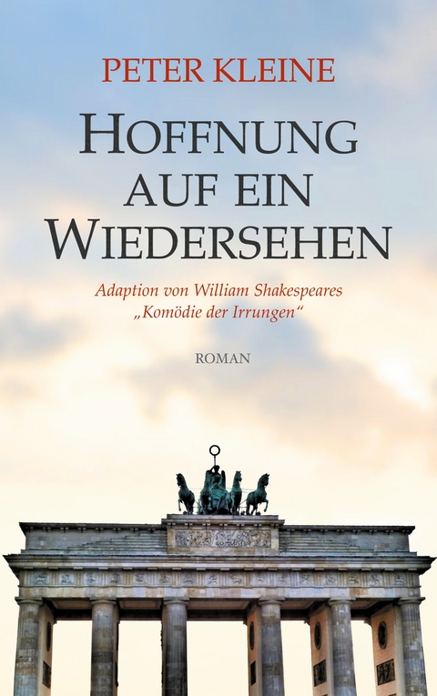 Hoffnung auf ein Wiedersehen - Peter Kleine