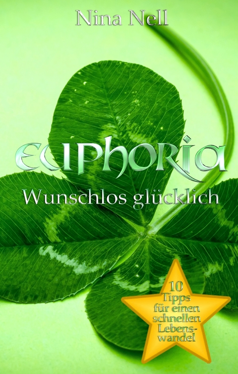 Euphoria - Wunschlos glücklich - Nina Nell