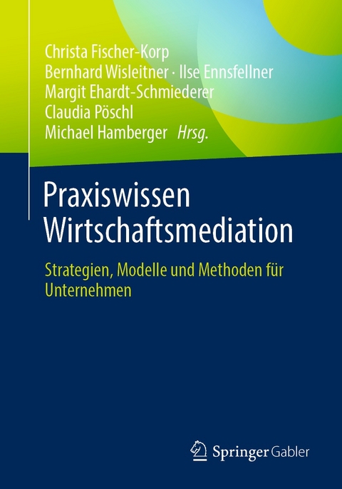 Praxiswissen Wirtschaftsmediation - 