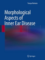 Morphological Aspects of Inner Ear Disease -  Yasuya Nomura