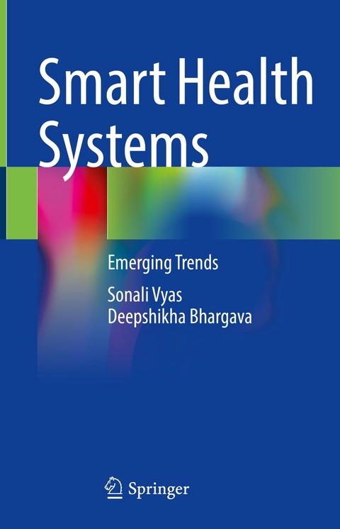 Smart Health Systems -  Deepshikha Bhargava,  Sonali Vyas