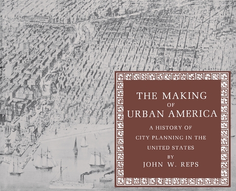 Making of Urban America -  John William Reps