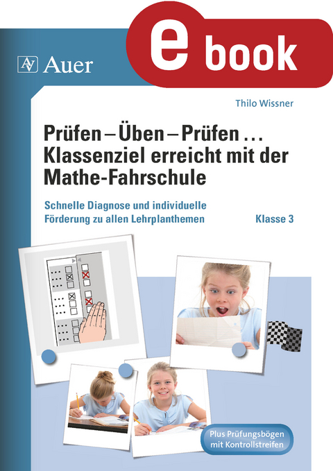 Prüfen - Üben - Prüfen mit der Mathefahrschule 3 - Marco Bettner, Erik Dinges