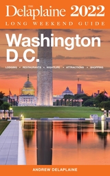 Washington, D.C. - The Delaplaine 2022 Long Weekend Guide - Andrew Delaplaine