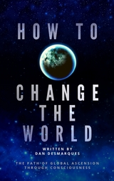 How to Change the World - Dan Desmarques