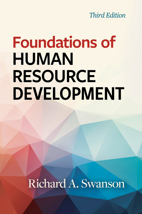 Foundations of Human Resource Development, Third Edition - Richard A. Swanson