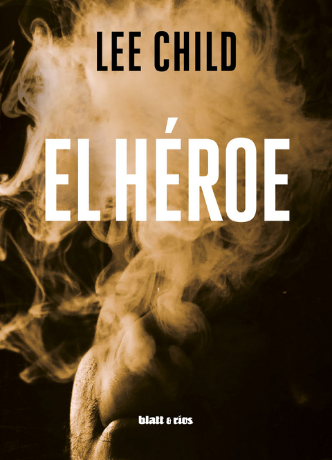 El héroe - Lee Child