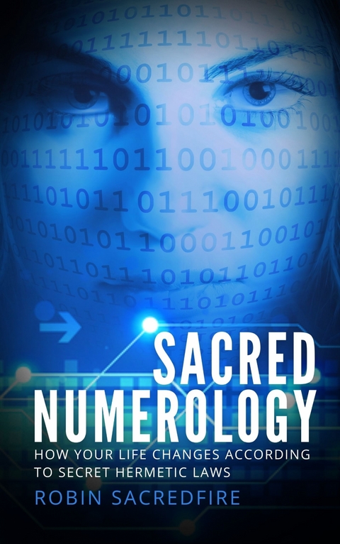 Sacred Numerology - Robin Sacredfire