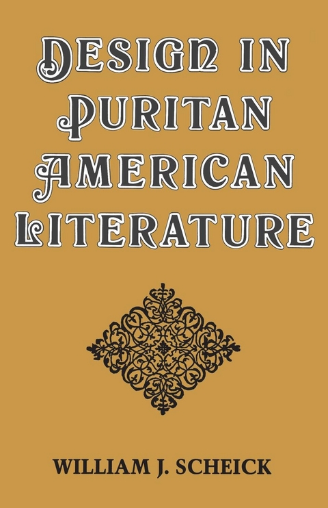 Design in Puritan American Literature - William J. Scheick