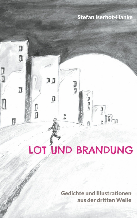 Lot und Brandung - Stefan Iserhot-Hanke