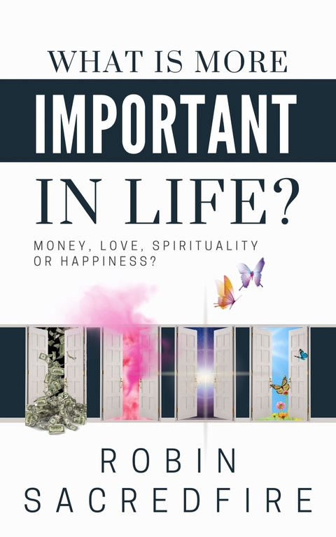 What is More Important in Life? - Robin Sacredfire