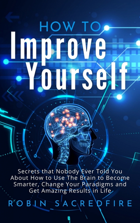 How to Improve Yourself - Robin Sacredfire