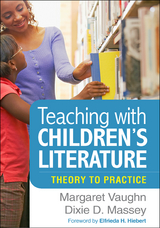 Teaching with Children's Literature - Margaret Vaughn, Dixie D. Massey