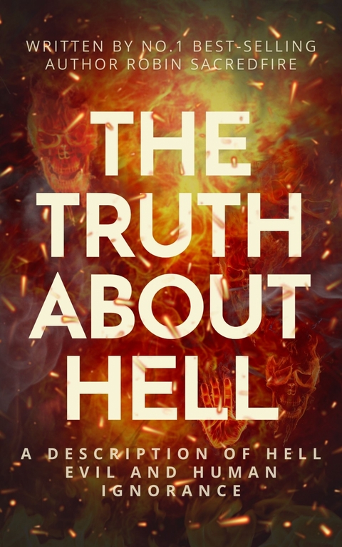 The Truth About Hell - Robin Sacredfire