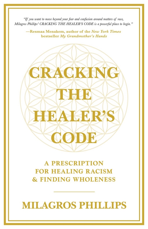 Cracking the Healer's Code - Milagros Phillips