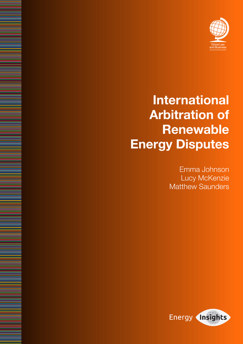 International Arbitration of Renewable Energy Disputes -  Emma Johnson,  Lucy McKenzie,  Matthew Saunders