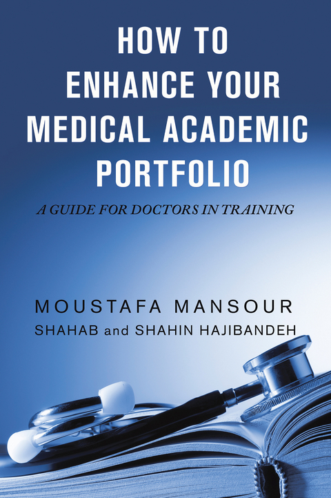 How to Enhance Your Medical Academic Portfolio - Moustafa Mansour, Shahab Hajibandeh, Shahin Hajibandeh