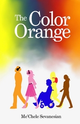 The Color Orange - Me'Chele Sevanesian