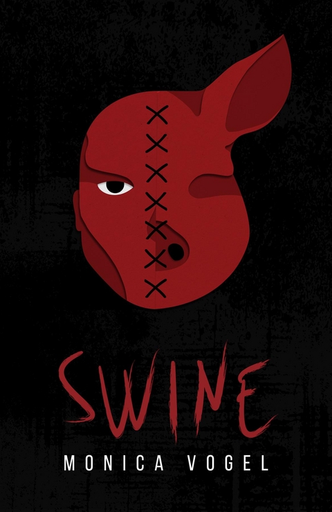 Swine - Monica Vogel