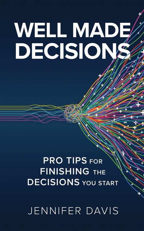 Well Made Decisions - Jennifer Davis