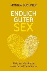 Endlich guter Sex - Monika Büchner