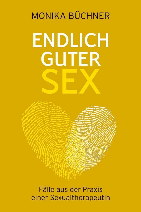 Endlich guter Sex - Monika Büchner
