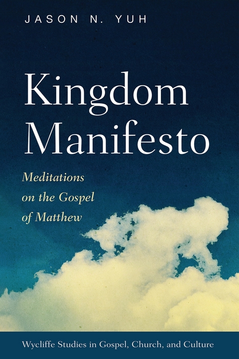Kingdom Manifesto -  Jason N. Yuh