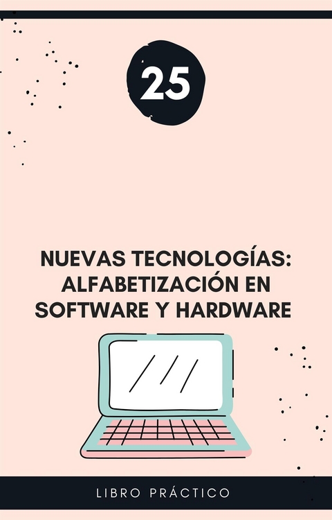 Nuevas tecnologías: alfabetización en software y hardware - Karpa Carballo