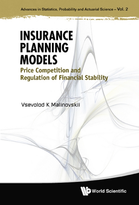 Insurance Planning Models: Price Competition And Regulation Of Financial Stability -  Malinovskii Vsevolod Malinovskii