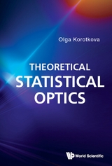 Theoretical Statistical Optics -  Korotkova Olga Korotkova