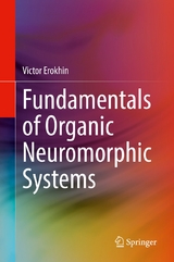 Fundamentals of Organic Neuromorphic Systems -  Victor Erokhin