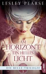 Am Horizont ein helles Licht -  Lesley Pearse