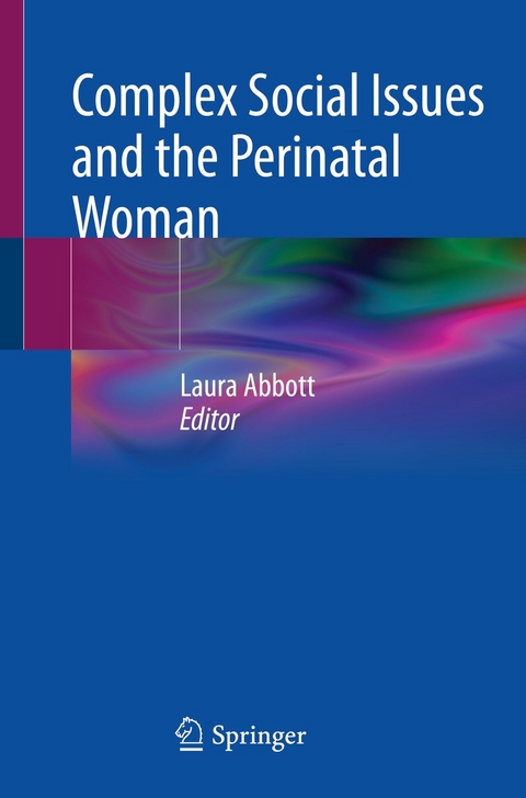 Complex Social Issues and the Perinatal Woman - 