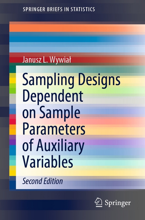 Sampling Designs Dependent on Sample Parameters of Auxiliary Variables -  Janusz L. Wywial