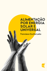 Alimentação por energial solar e universal - Francisco Cunha Leão