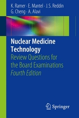 Nuclear Medicine Technology - Karen Ramer, Eleanor Mantel, Janet S. Reddin, Gang Cheng, Abass Alavi