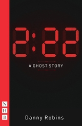 2:22: A Ghost Story (NHB Modern Plays) -  Danny Robins