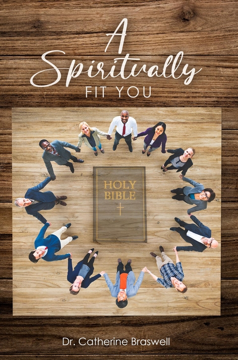 A Spiritually Fit You -  Dr. Catherine Braswell
