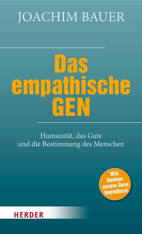 Das empathische Gen - Joachim Bauer