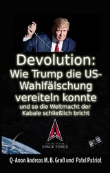 Devolution - Andreas Gross, Patriot Patel