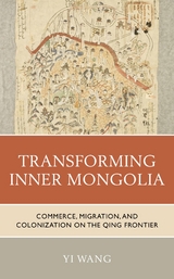 Transforming Inner Mongolia -  Yi Wang