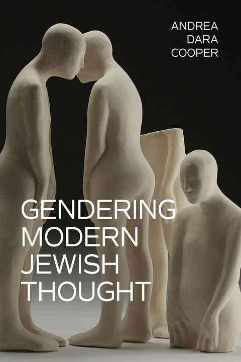 Gendering Modern Jewish Thought -  Andrea Dara Cooper