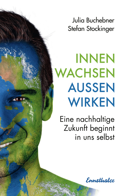 Innen wachsen – außen wirken - Julia Buchebner, Stefan Stockinger