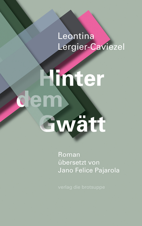 Hinter dem Gwätt - Leontina Lergier-Caviezel